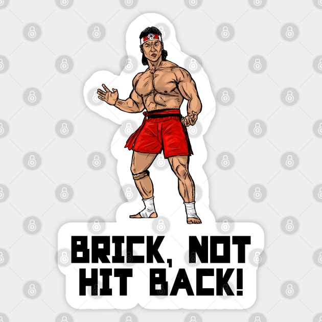 Brick, Not Hit Back! Sticker by PreservedDragons